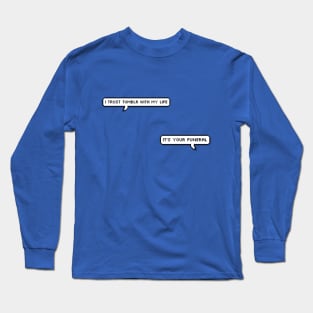 Trusting Tumblr Long Sleeve T-Shirt